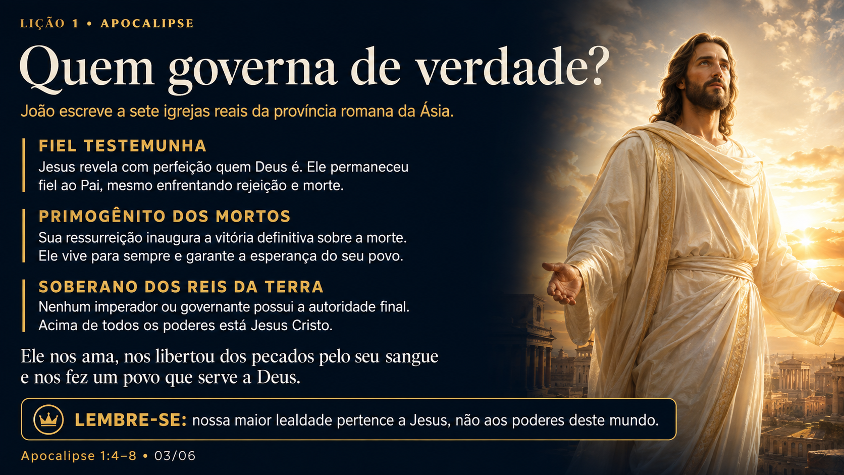 Resumo 3 de 6: Quem governa de verdade? — Apocalipse 1.4–8