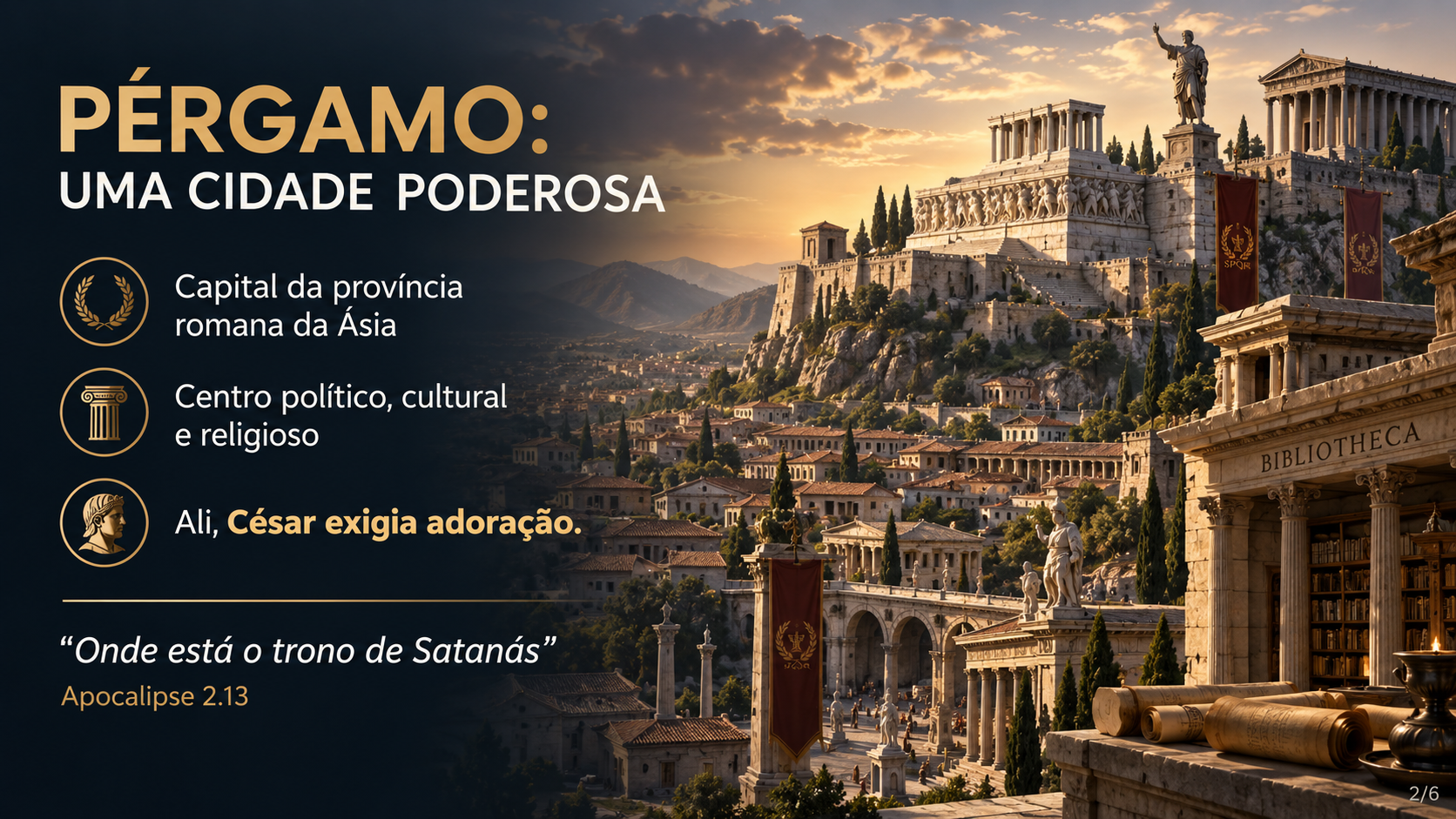 Resumo 2 de 6: Pérgamo, uma cidade poderosa — Apocalipse 2.13